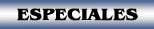 ESPECIALES