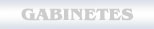 GABINETES